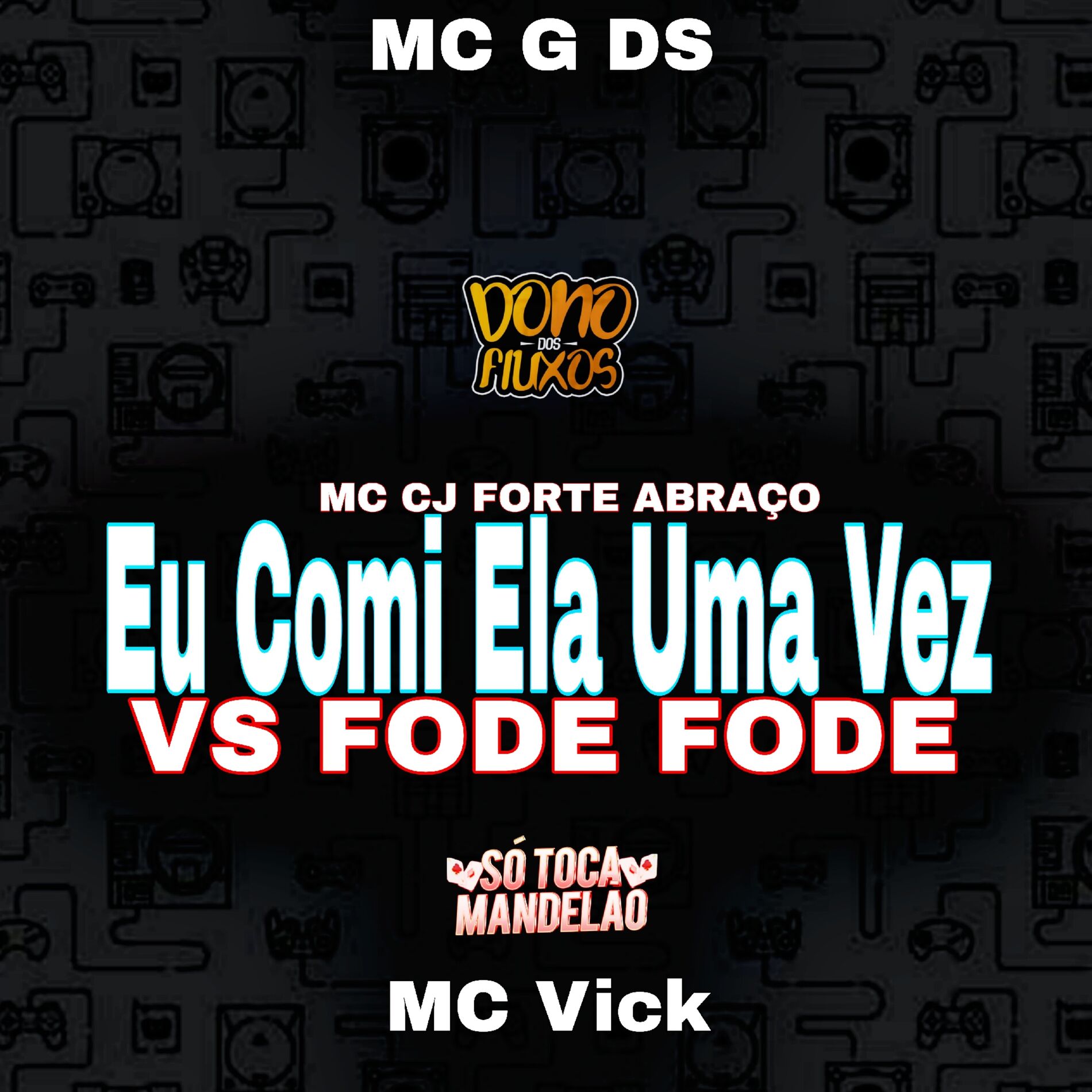 Album cover of Eu Comi Ela uma Vez Vs Fode Fode