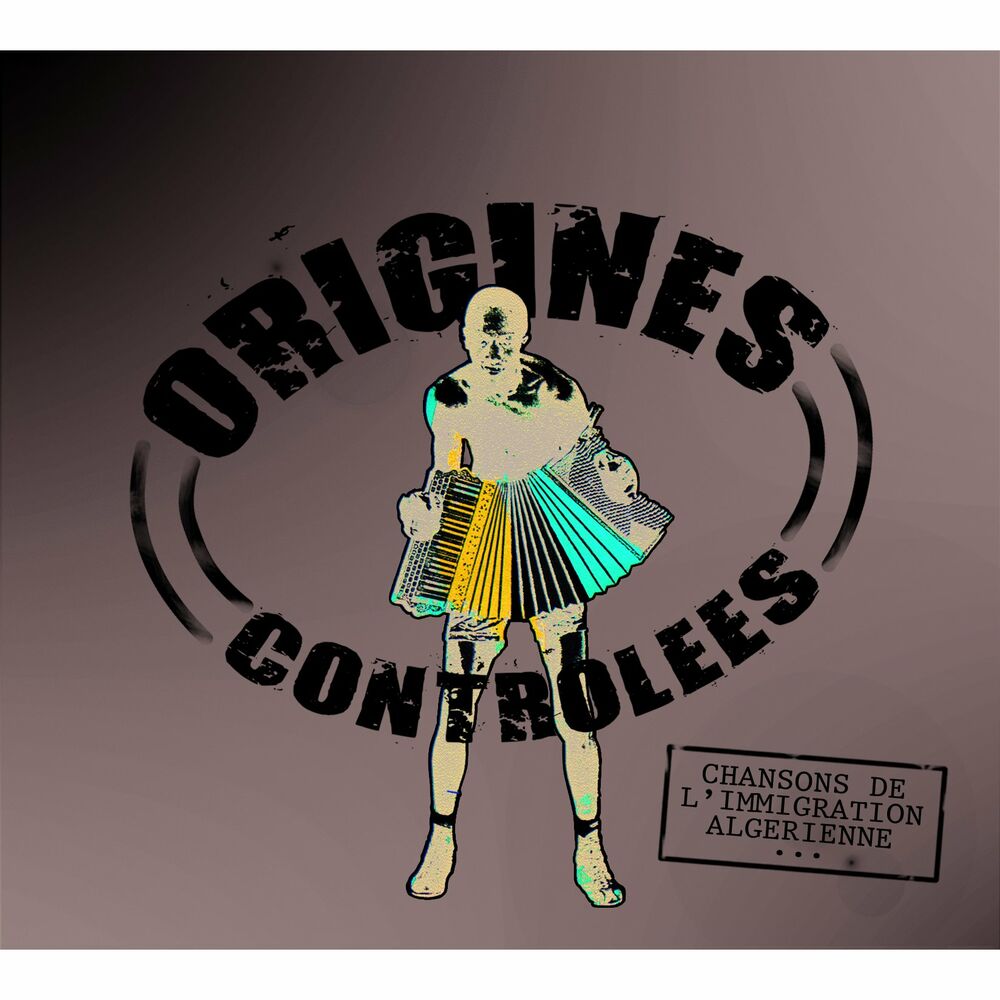 Picture of Origines contrôlées (Chansons de l'immigration algérienne)