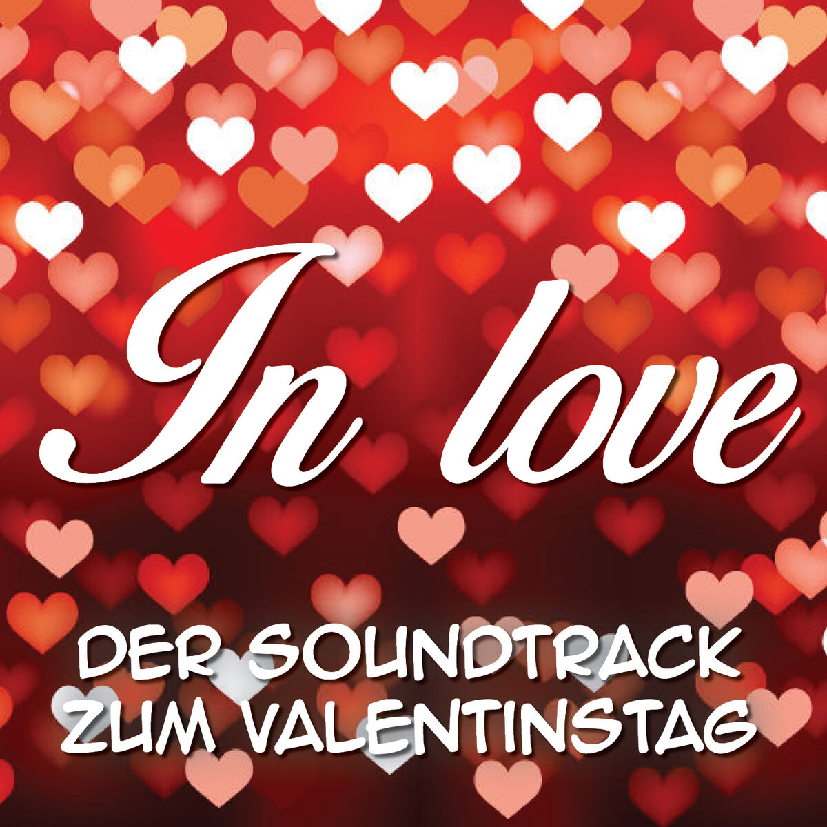 Album cover of In Love. Der Soundtrack zum Valentinstag