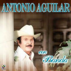 Cover of Antonio Aguilar Con Banda