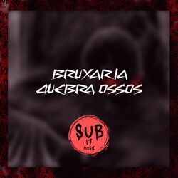 Bruxaria Quebra Ossos
