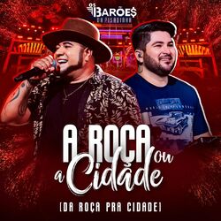 Cover of A Roça ou a Cidade (Da Roça Pra Cidade)