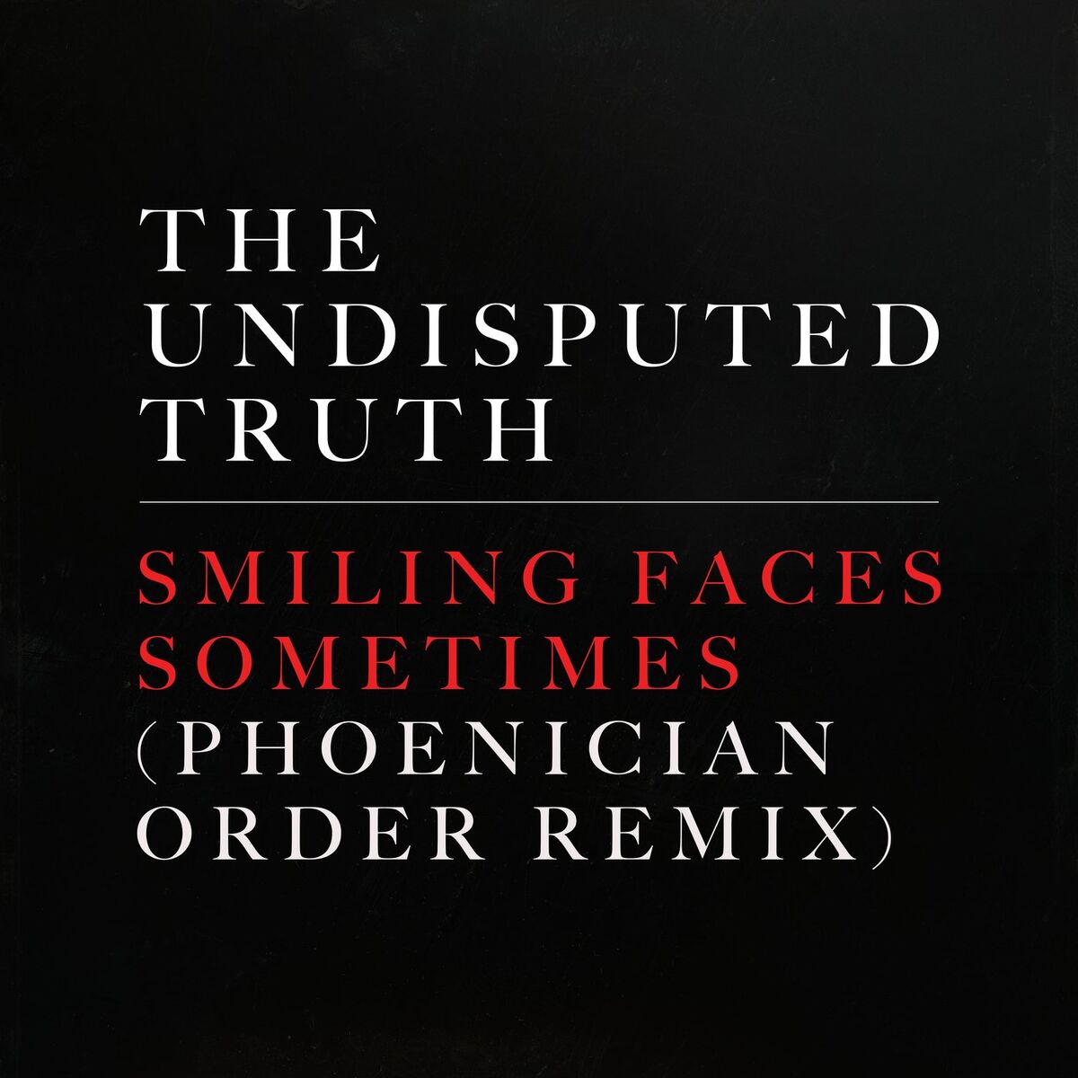 Album cover of Smiling Faces Sometimes (Phoenician Order Remix)