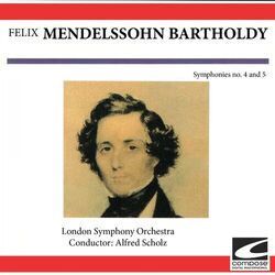 Cover of Felix Mendelssohn Bartholdy - Symphonies no. 4 and 5