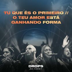 Cover of Tu Que És o Primeiro / O Teu Amor Está Ganhando Forma (Ao Vivo)