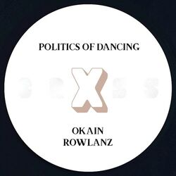 Cover of Politics Of Dancing X Okain & Rowlanz