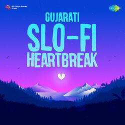 Cover of Gujarati Slo-Fi Heartbreak