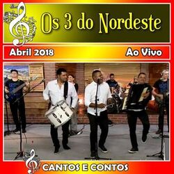Cover of Cantos & Contos Com Os 3 do Nordeste Ao Vivo - 2018