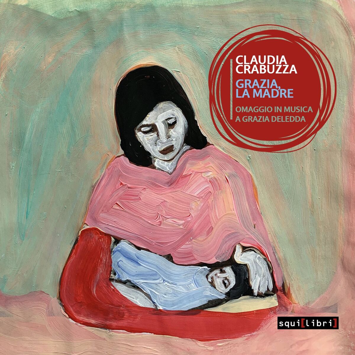 Album cover of Grazia, la madre (Omaggio in musica a Grazia Deledda)