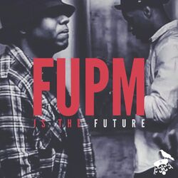 Cover of FUPM Is The Future