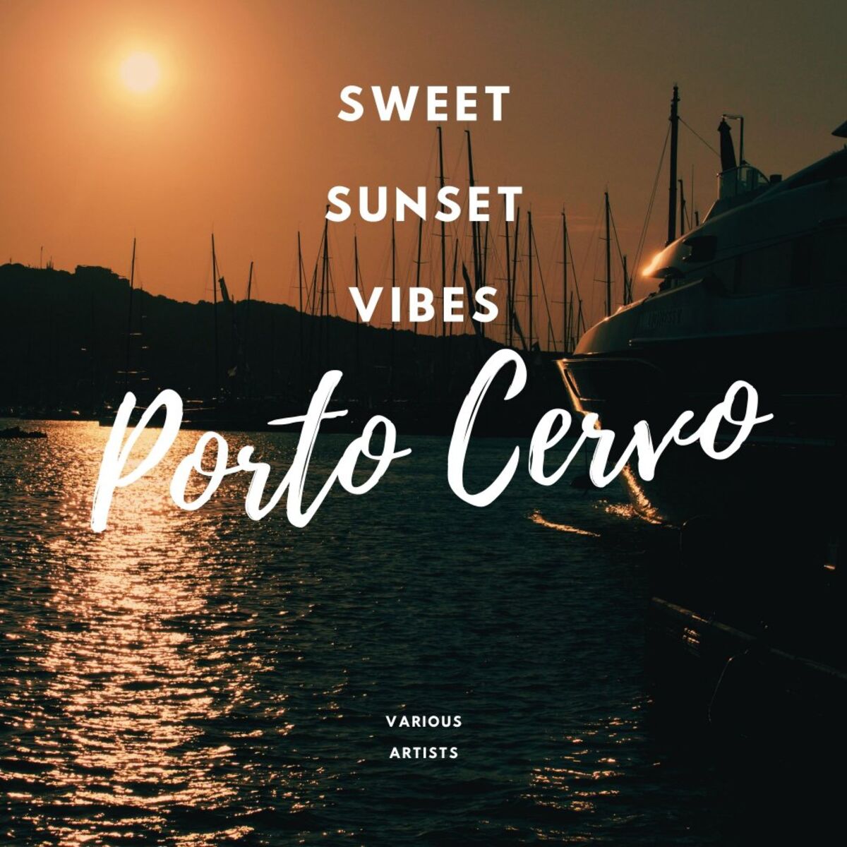 Album cover of Sweet Sunset Vibes Porto Cervo