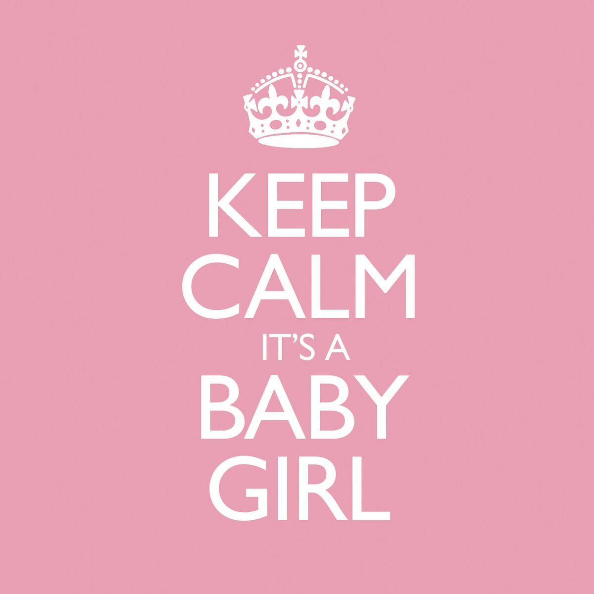 Album cover of Keep Calm It's a Baby Girl