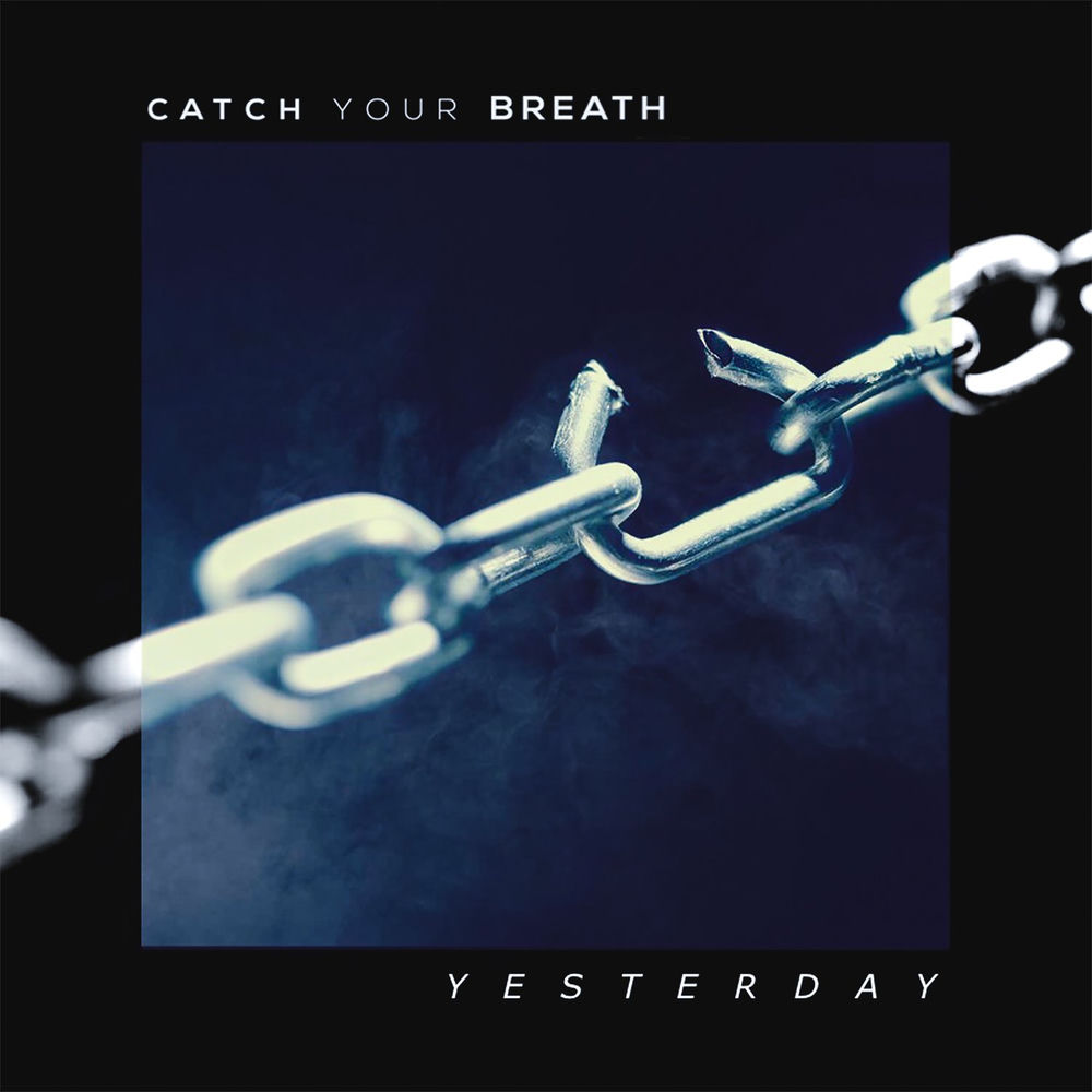 Album artwork for Yesterday by Catch Your Breath