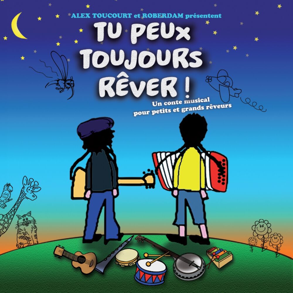 Picture of Tu peux toujours rêver ! (Un conte musical pour petits et grands rêveurs)