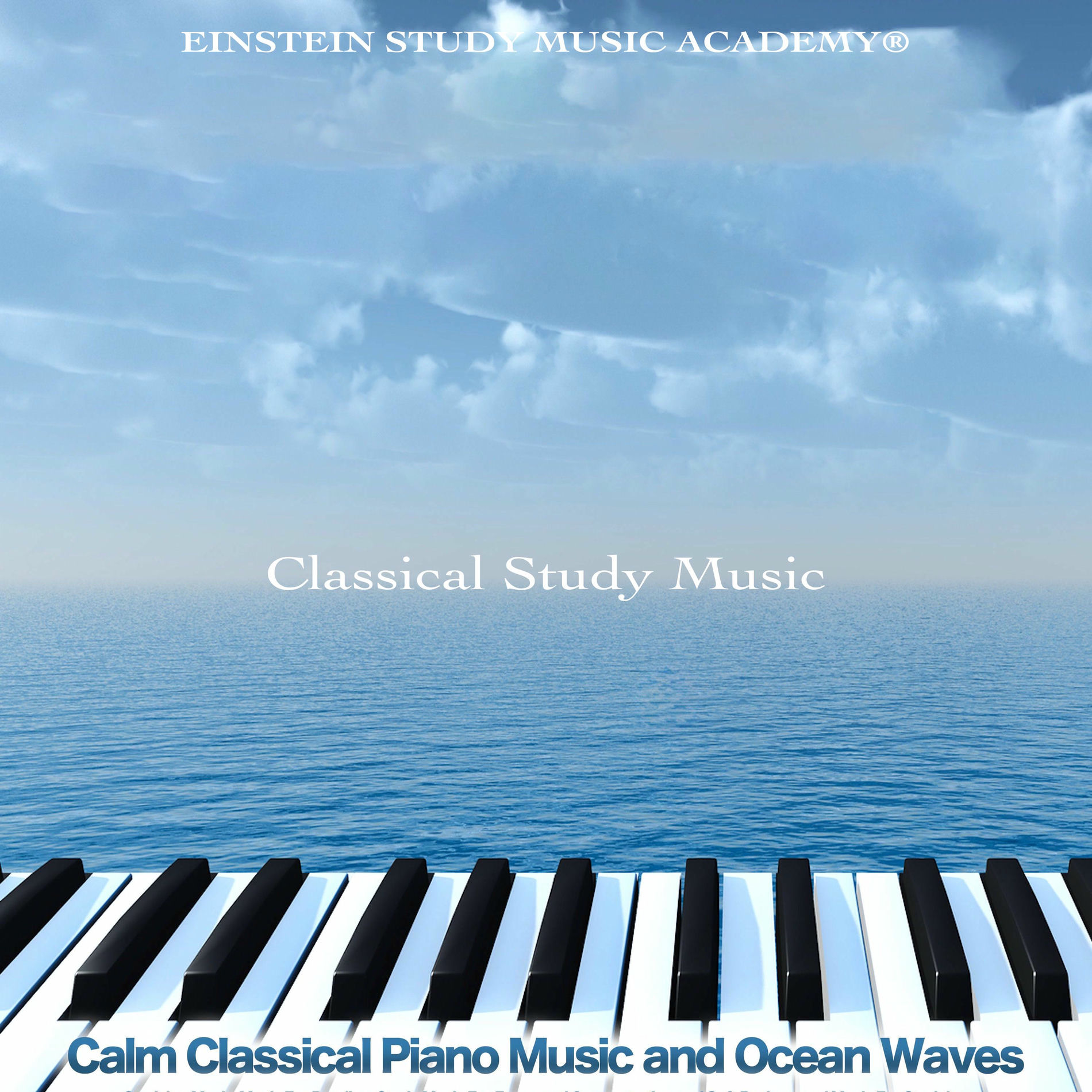 Album cover of Classical Study Music: Calm Classical Piano Music and Ocean Waves For Studying and Concentration
