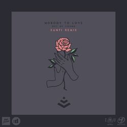 Cover of Nobody to Love (Xanti Remix)