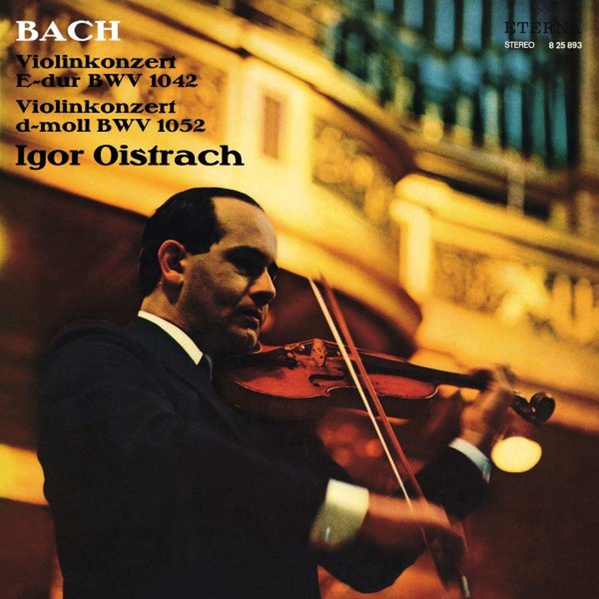 Igor Oistrakh - Bach: Violinkonzerte No. 2 & D-Moll | Deezer