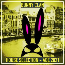 Cover of Bunny Clan ( House Selection - Ade 2021 ) (Compilation)