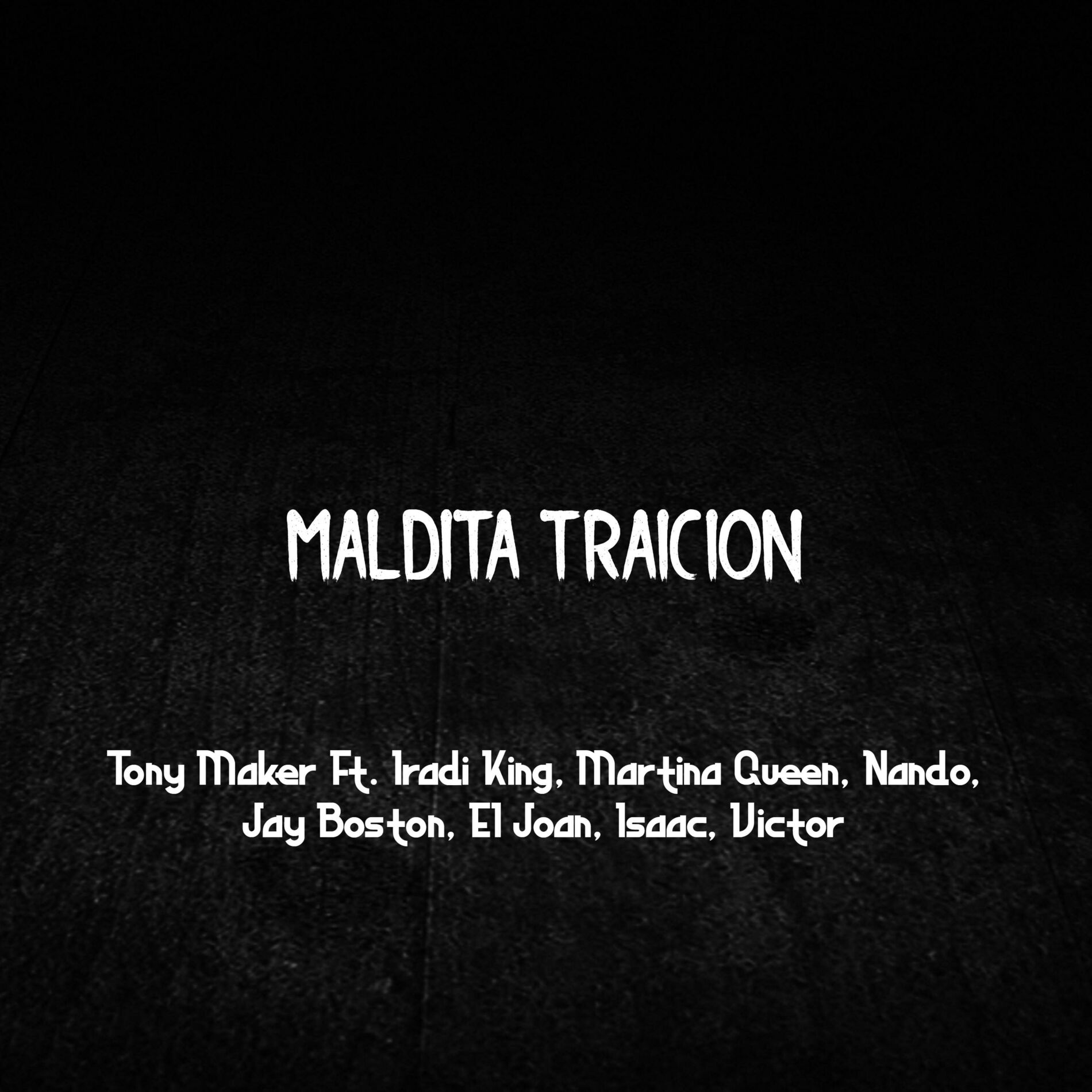 Album cover of Maldita Traicion (feat. Iradi King, Martina Queen, Nando, Jay Boston, El Joan, Isaac & Victor)