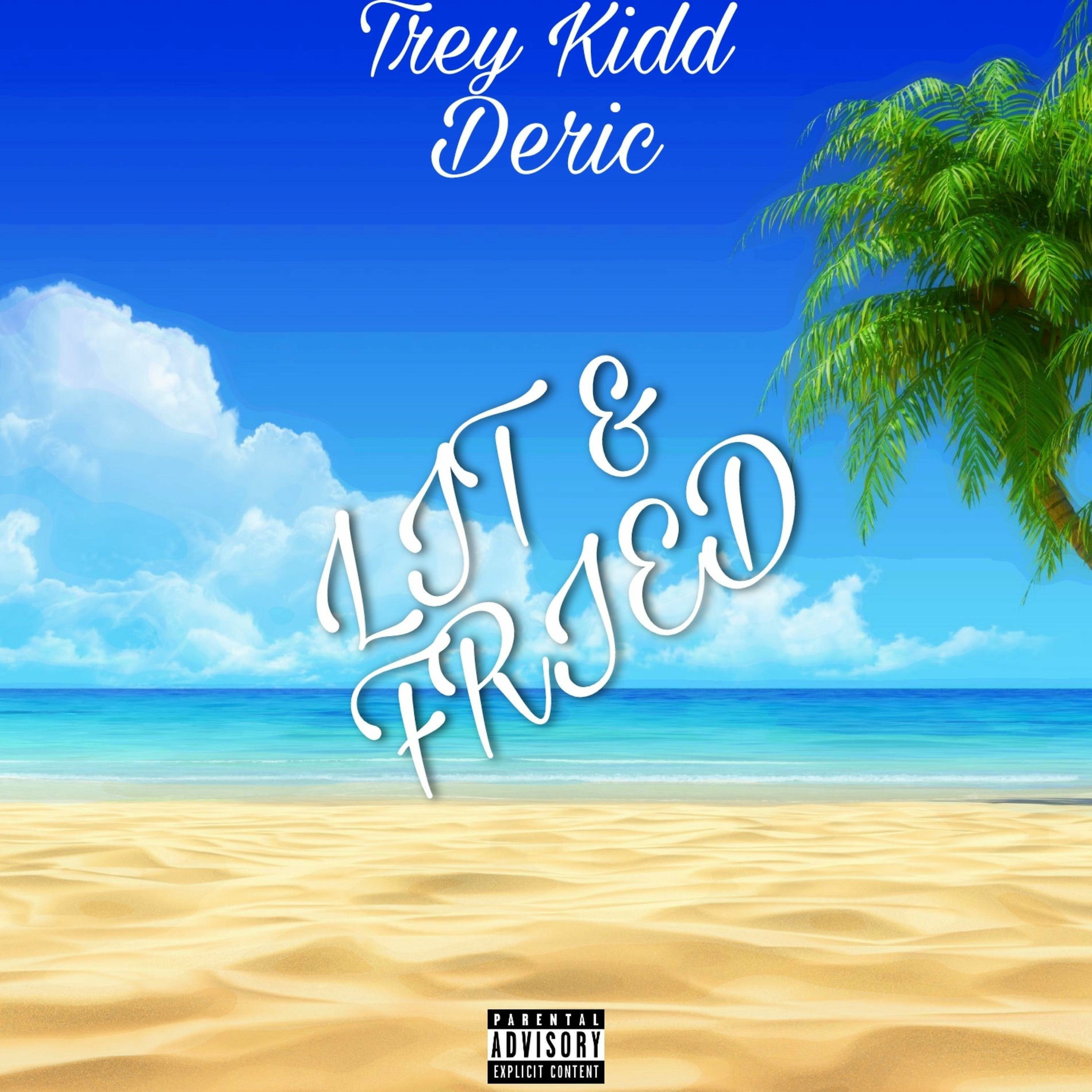 Album cover of Lit & Fried (feat. Deric)