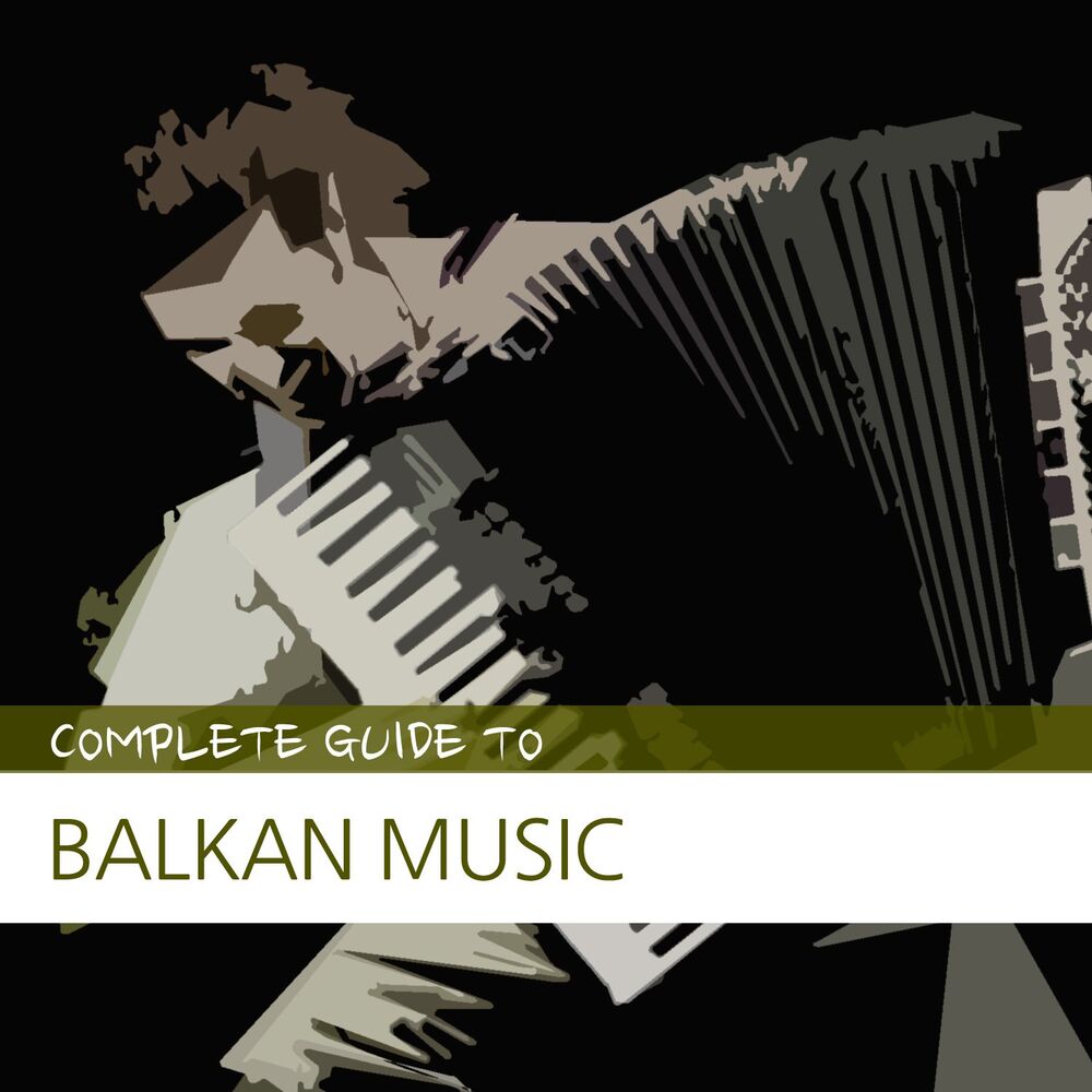 Picture of Complete Guide to Balkan Music