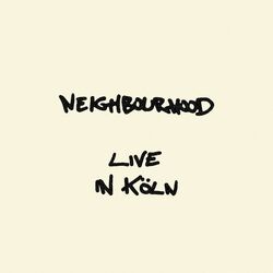 Cover of Neighbourhood (Live)