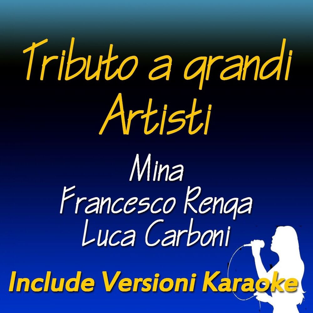 Picture of Tributo a grandi artisti: Mina, Francesco Renga, Luca Carboni (Include versioni karaoke)