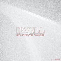 Cover of Dwell: Instrumental Worship