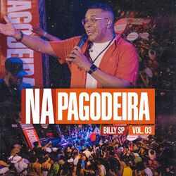 Cover of Na Pagodeira, Vol. 3 (Ao Vivo)