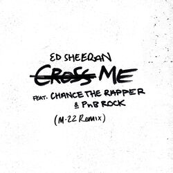 Cover of Cross Me (feat. Chance the Rapper & PnB Rock) (M-22 Remix)