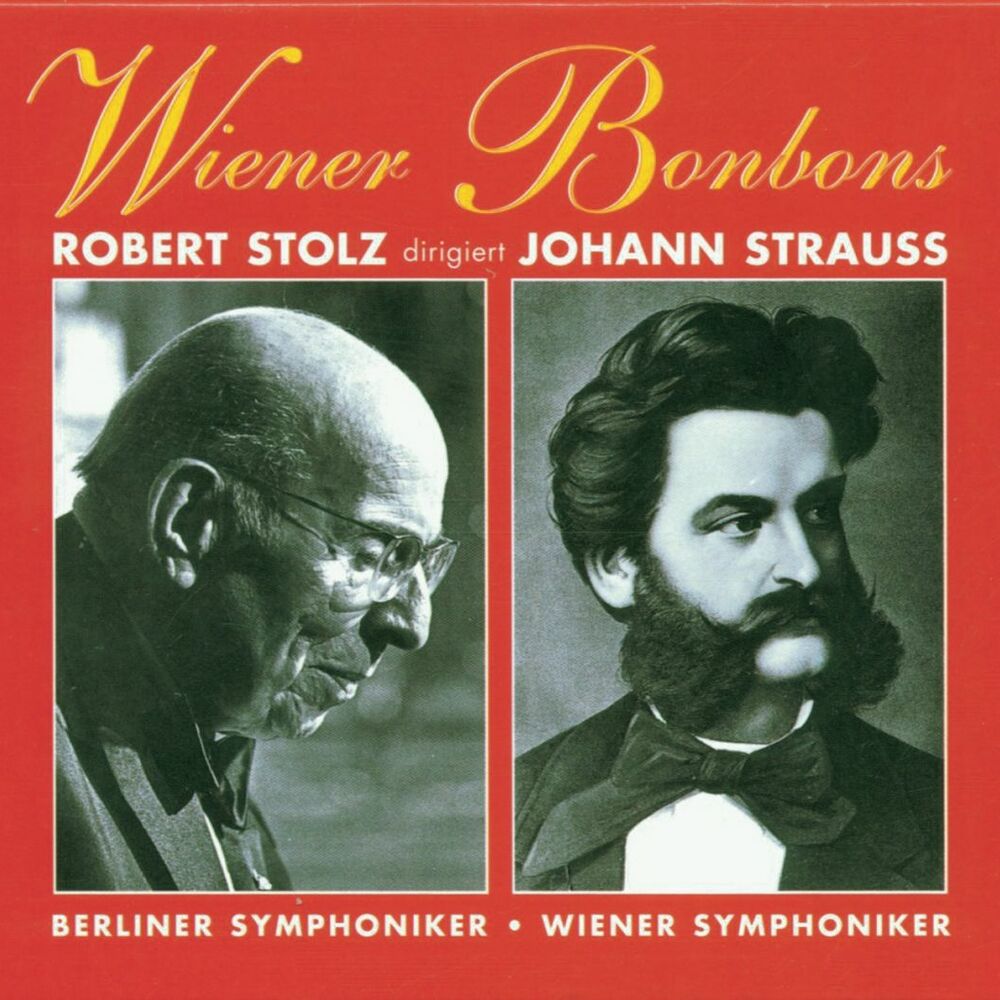Picture of Wiener Bonbons - Robert Stolz dirigiert Johann Strauss