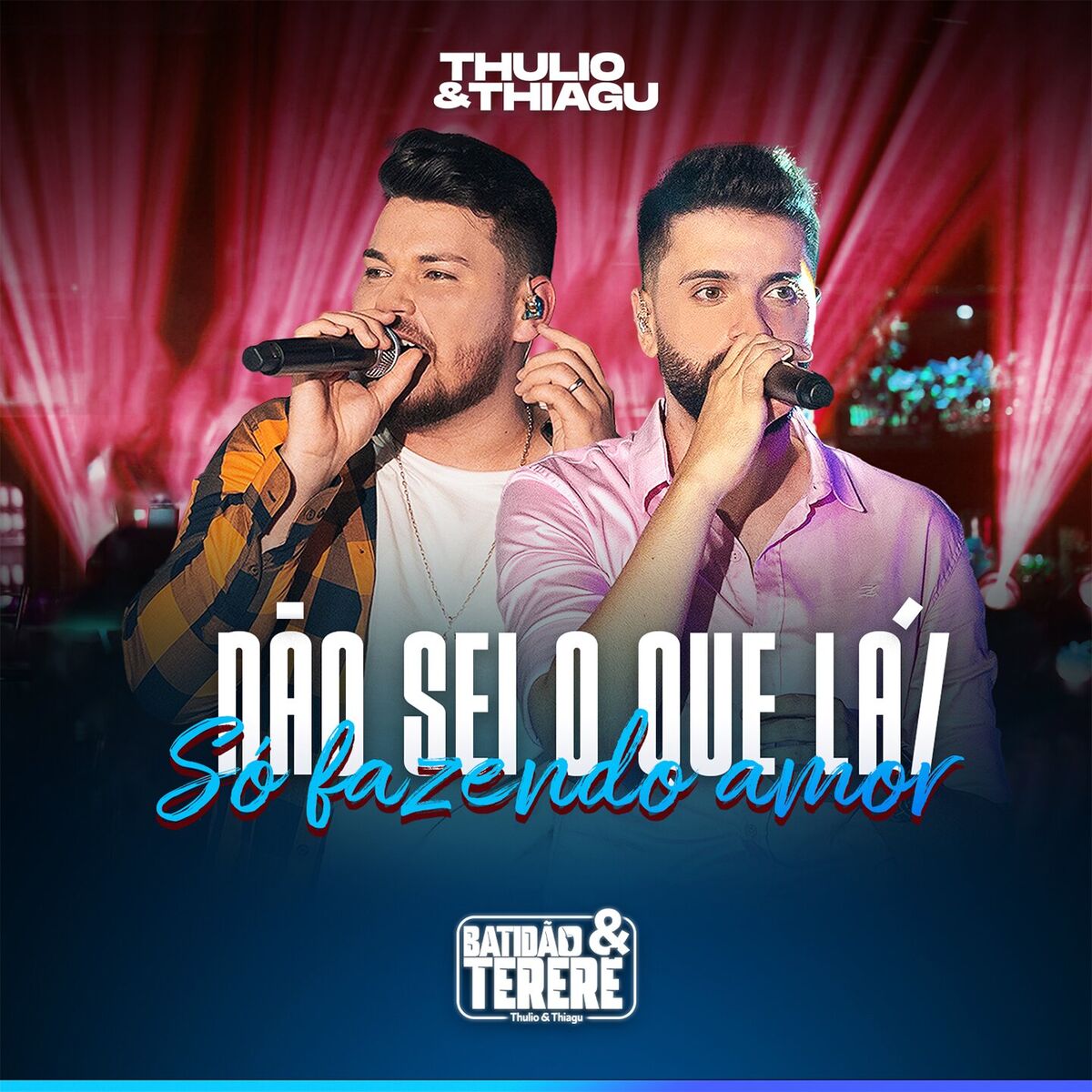 Album cover of Não Sei o Que Lá / Só Fazendo Amor (Batidão & Tereré, Ao Vivo)