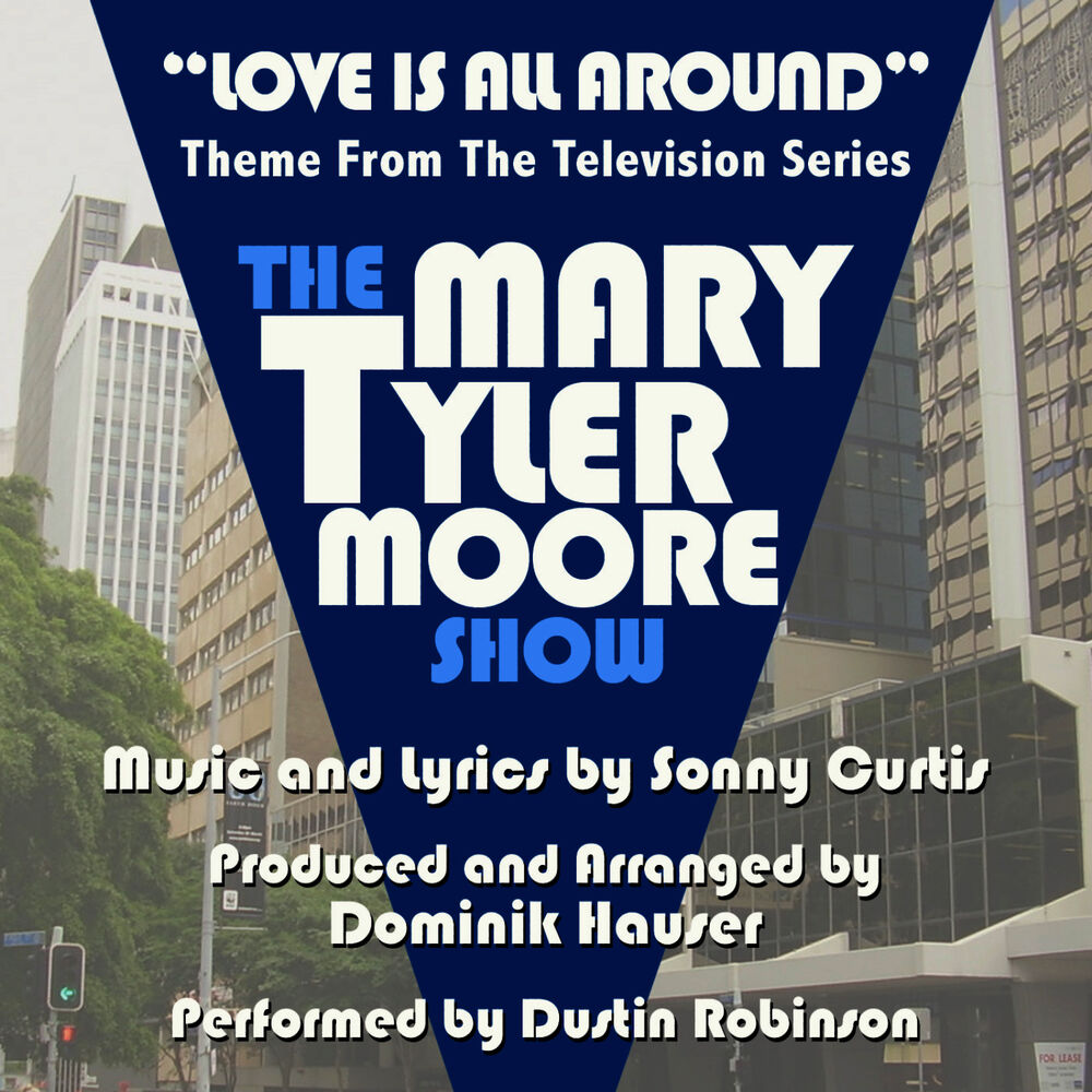 Picture of The Mary Tyler Moore Show: "Love is All Around" - Theme from the TV Series (Sonny Curtis)