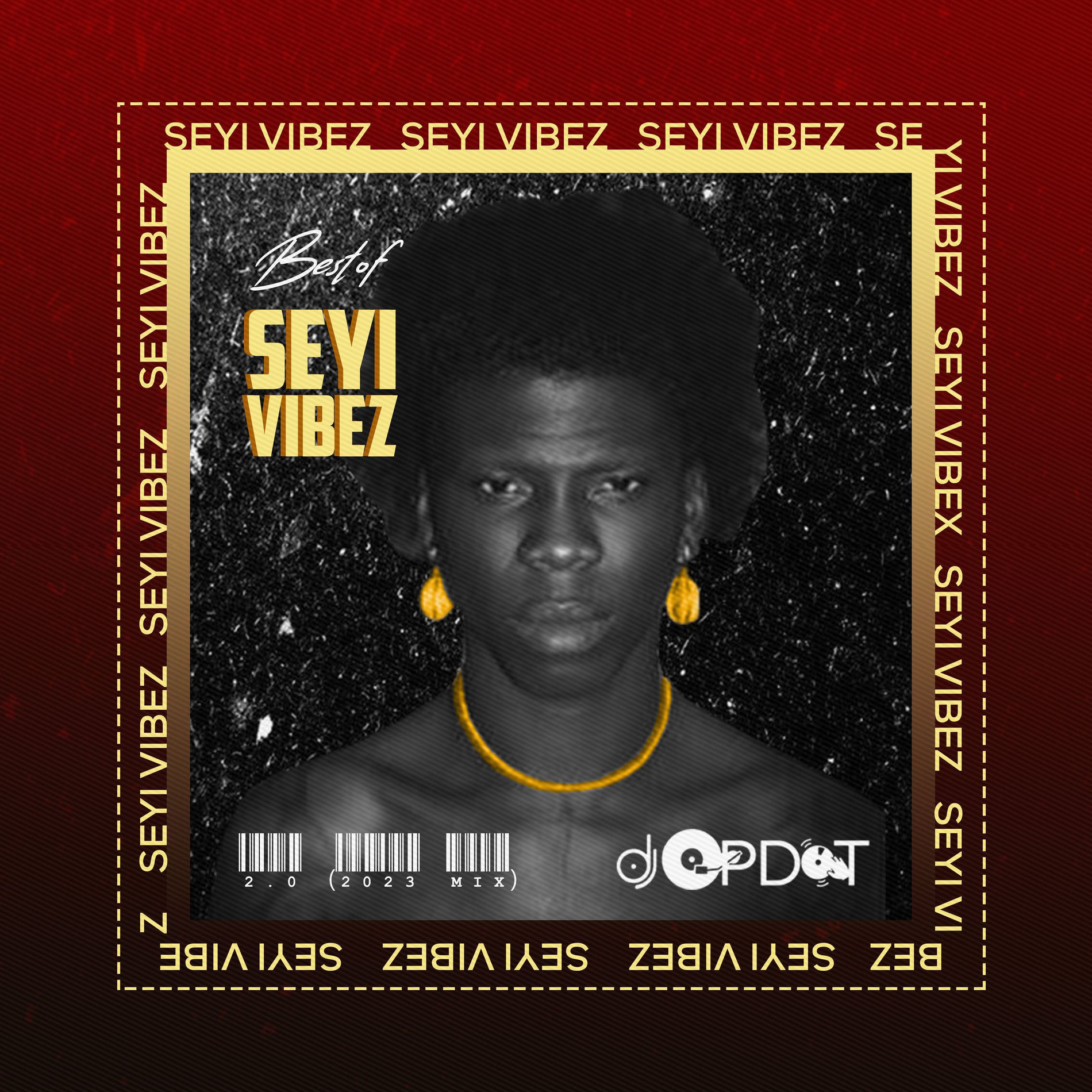 Dj OP Dot - Best Of Seyi Vibez 2.0 (Mixtape) | Deezer