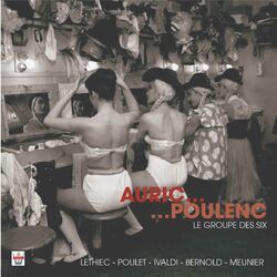 Cover of Auric, Tailleferre, Honegger, Durey, Milhaud, Poulenc : Le groupe des six