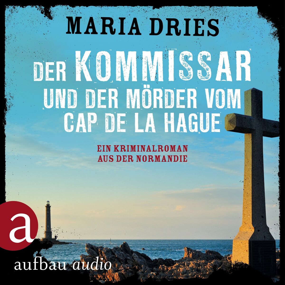 Album cover of Der Kommissar und der Mörder vom Cap de la Hague - Kommissar Philippe Lagarde - Ein Kriminalroman aus der Normandie, Band 4 (Ungekürzt)