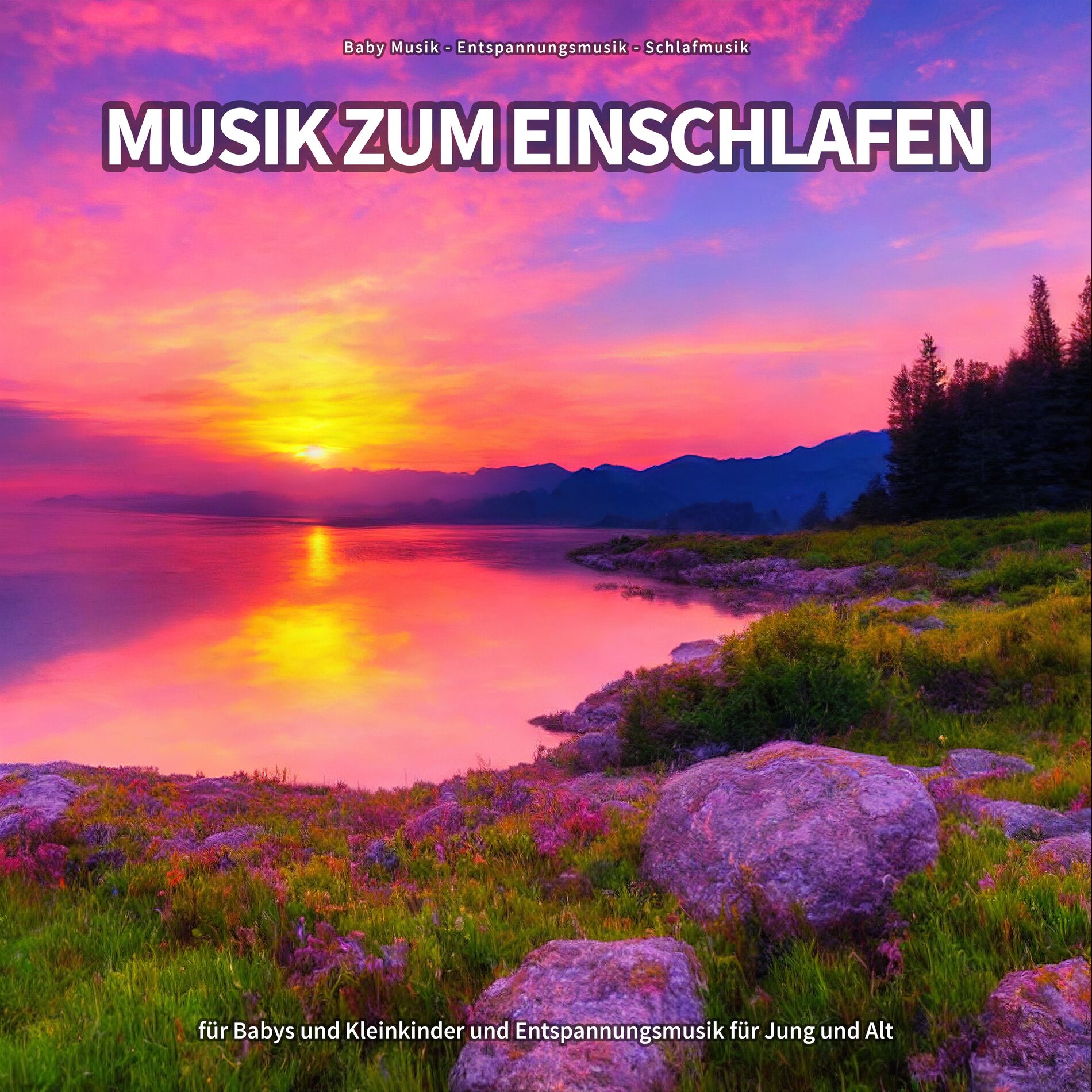 Album cover of Musik zum Einschlafen für Babys und Kleinkinder und Entspannungsmusik für Jung und Alt