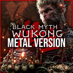 Cover of Black Myth: Wukong (Main Theme) (Metal Version)