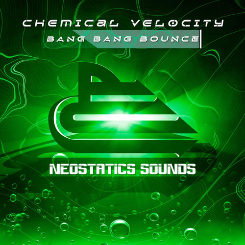  Chemical Velocity - Bang Bang Bounce (2025) 