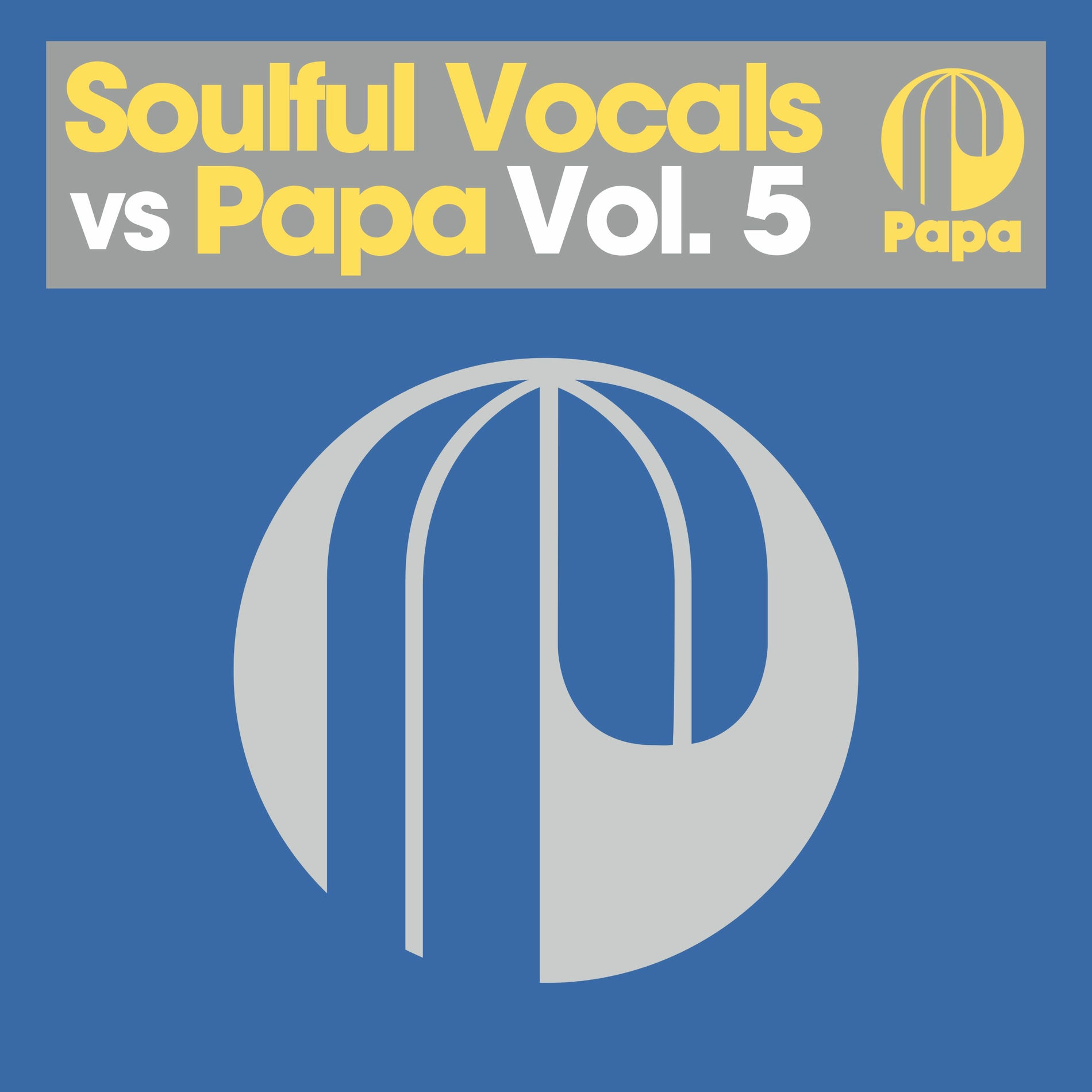 Album cover of Soulful Vocals vs Papa (Vol. 5)