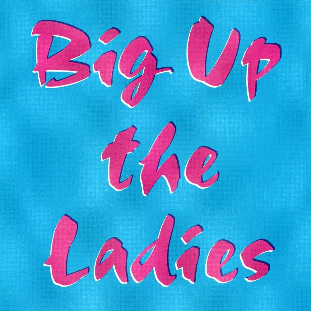 Picture of Big up the Ladies