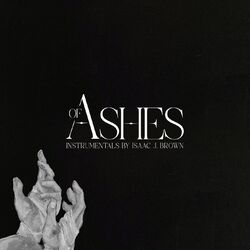 Cover of Of Ashes the Musical (Instrumentals)