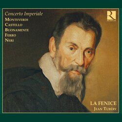 Cover of Concerto Imperiale: Monteverdi, Castello, Buonamente, Ferro, Neri.