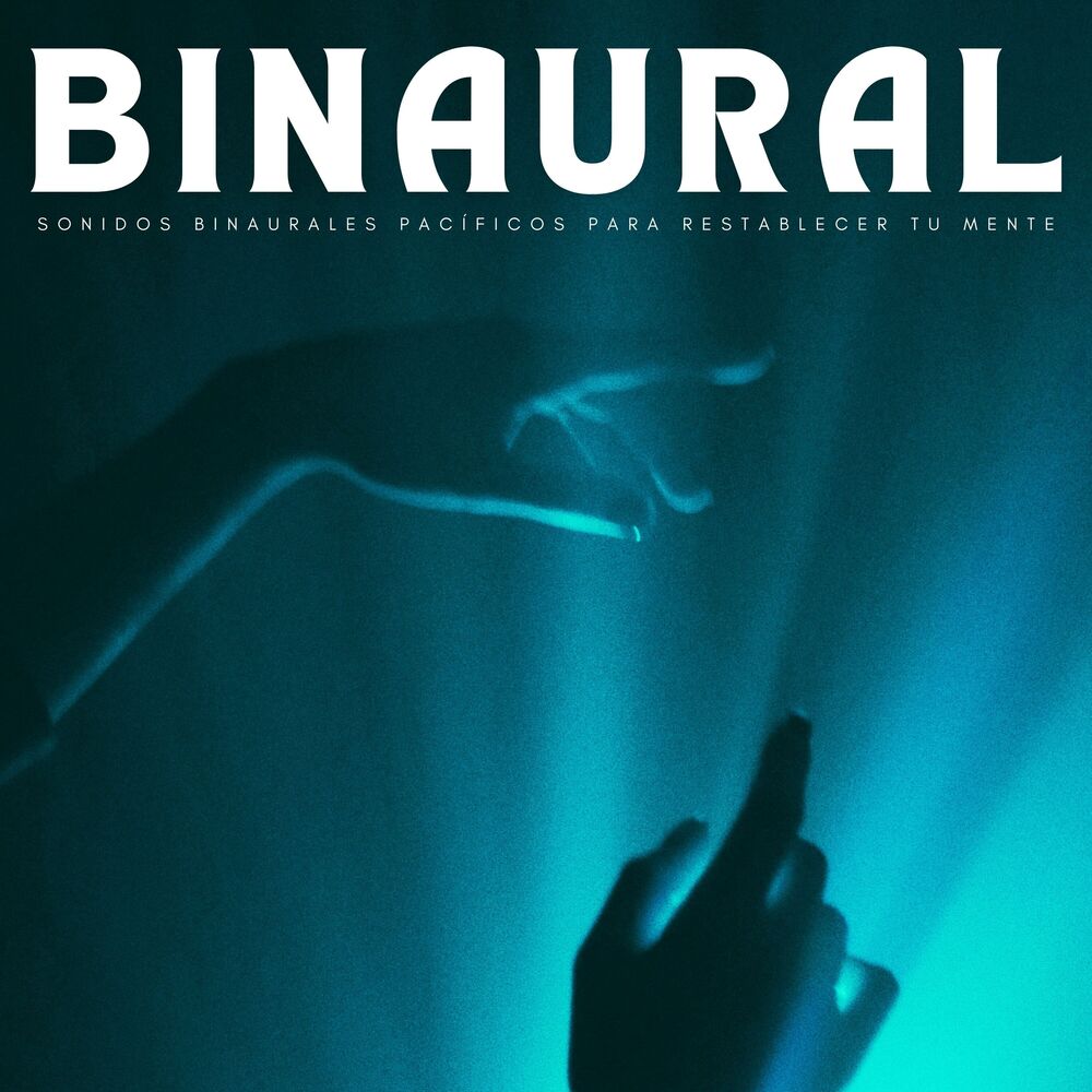 Picture of Binaural: Sonidos Binaurales Pacíficos Para Restablecer Tu Mente