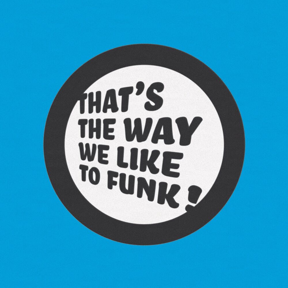 Picture of That's the Way We Like to Funk!