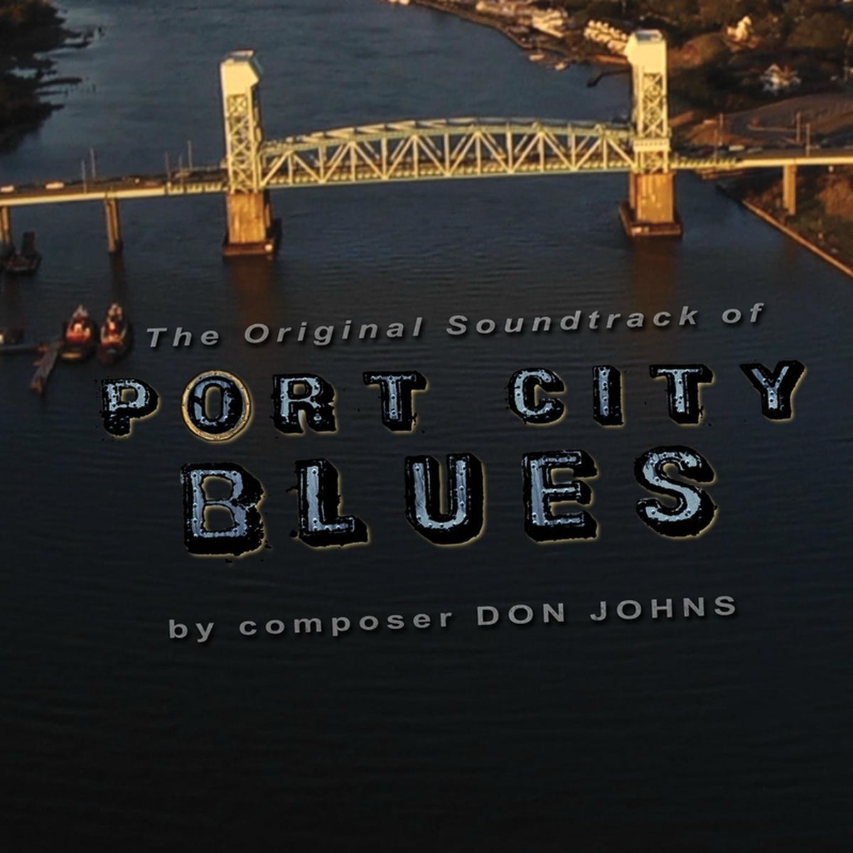 Album cover of The Original Soundtrack of Port City Blues By Composer Don Johns