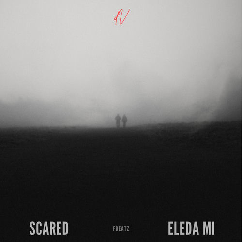 Scared / Eleda Mi