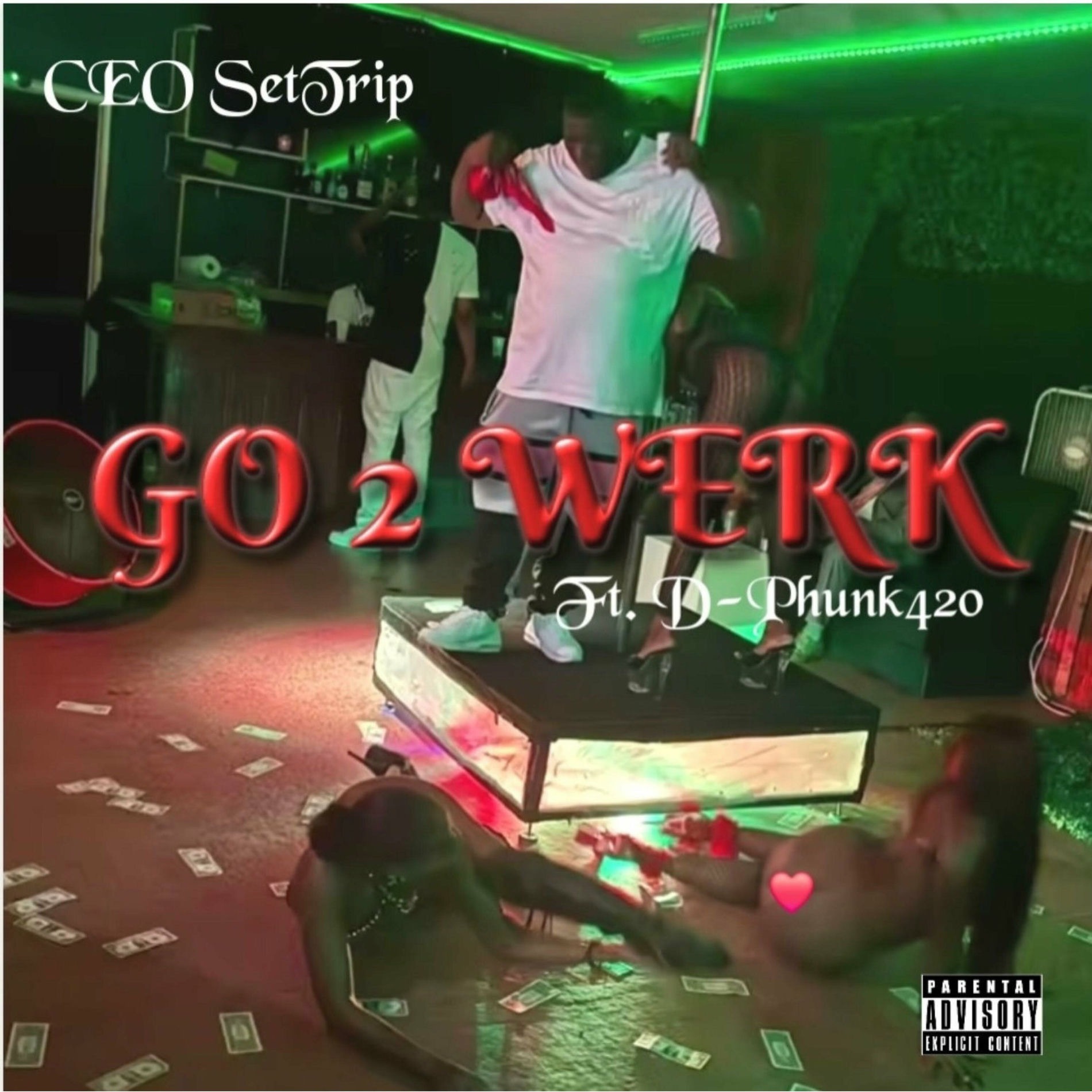 Album cover of Go 2 Werk (feat. D-Phunk420)