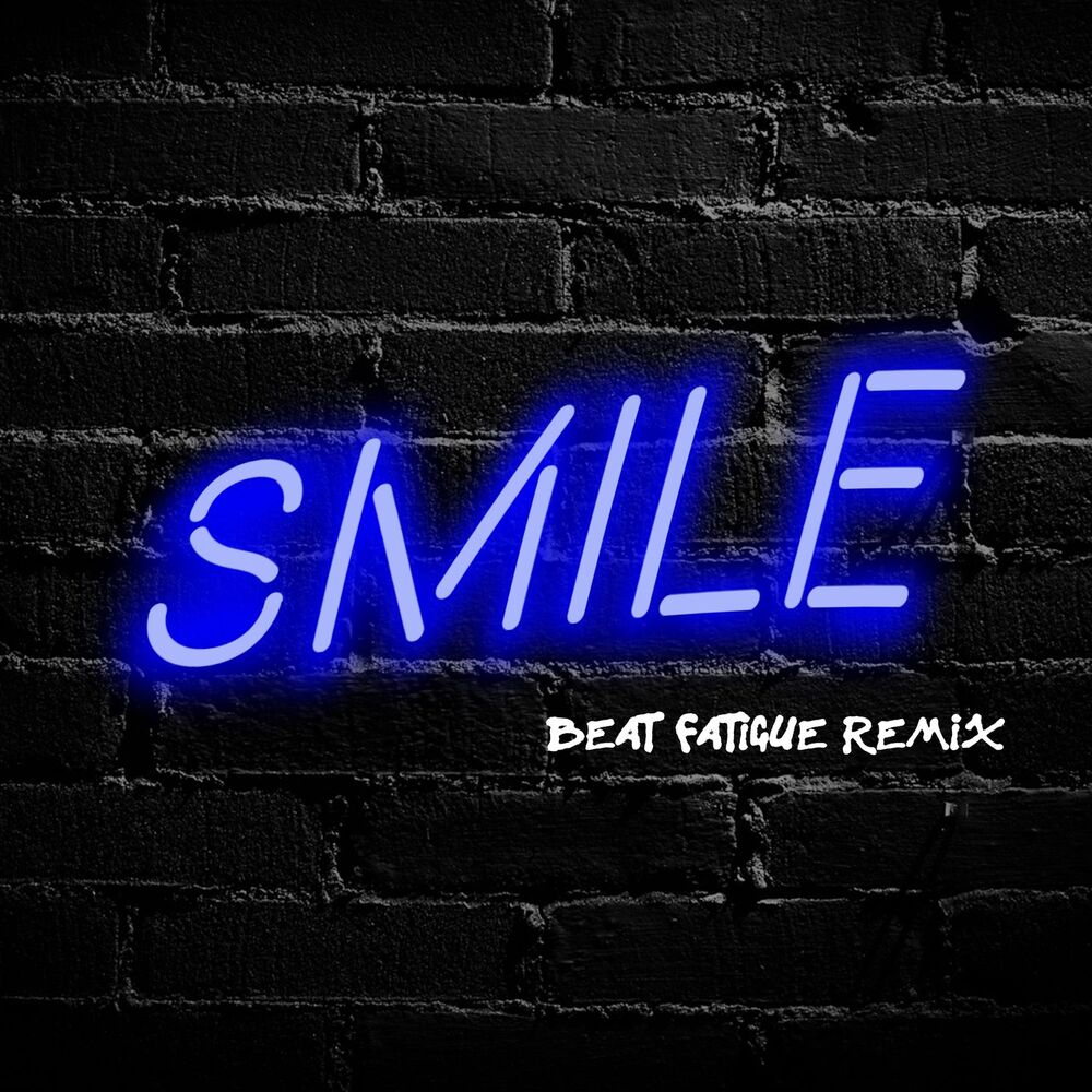Picture of Smile (Beat Fatigue Remix)