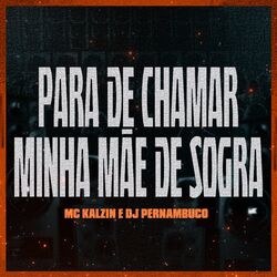 Cover of Para de Chamar Minha Mãe de Sogra